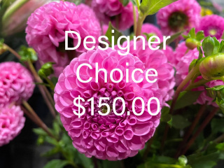 DESIGNER CHOICE $ 150.00